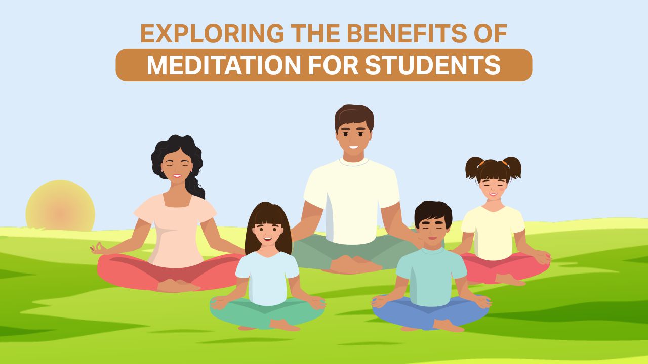 You are currently viewing Exploring the Benefits of Meditation for Students