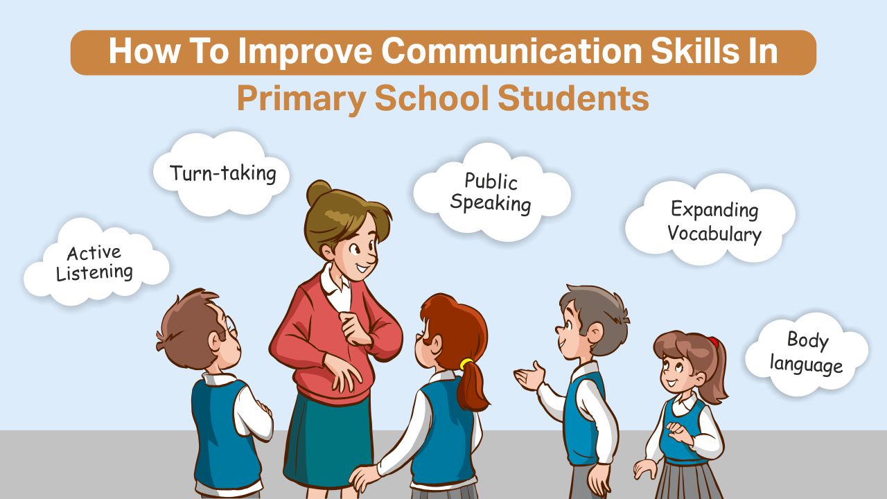 You are currently viewing How To Improve Communication Skills In Primary School Students